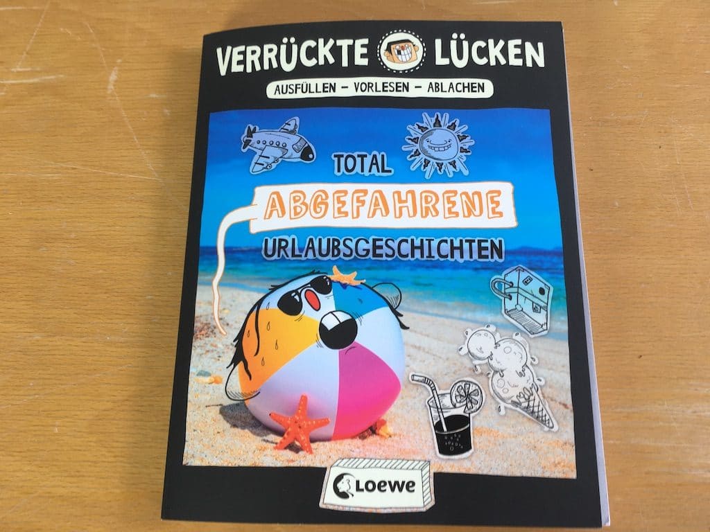 Lustiges Lückenfüllen: „Verrückte Lücken – total abgefahrene Urlaubsgeschichten“ von LOEWE