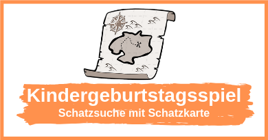 Schatzsuche mit Schatzkarte - Geburtstagsspiel