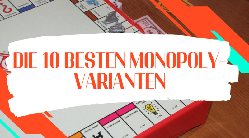 Die 10 besten Monopoly-Varianten