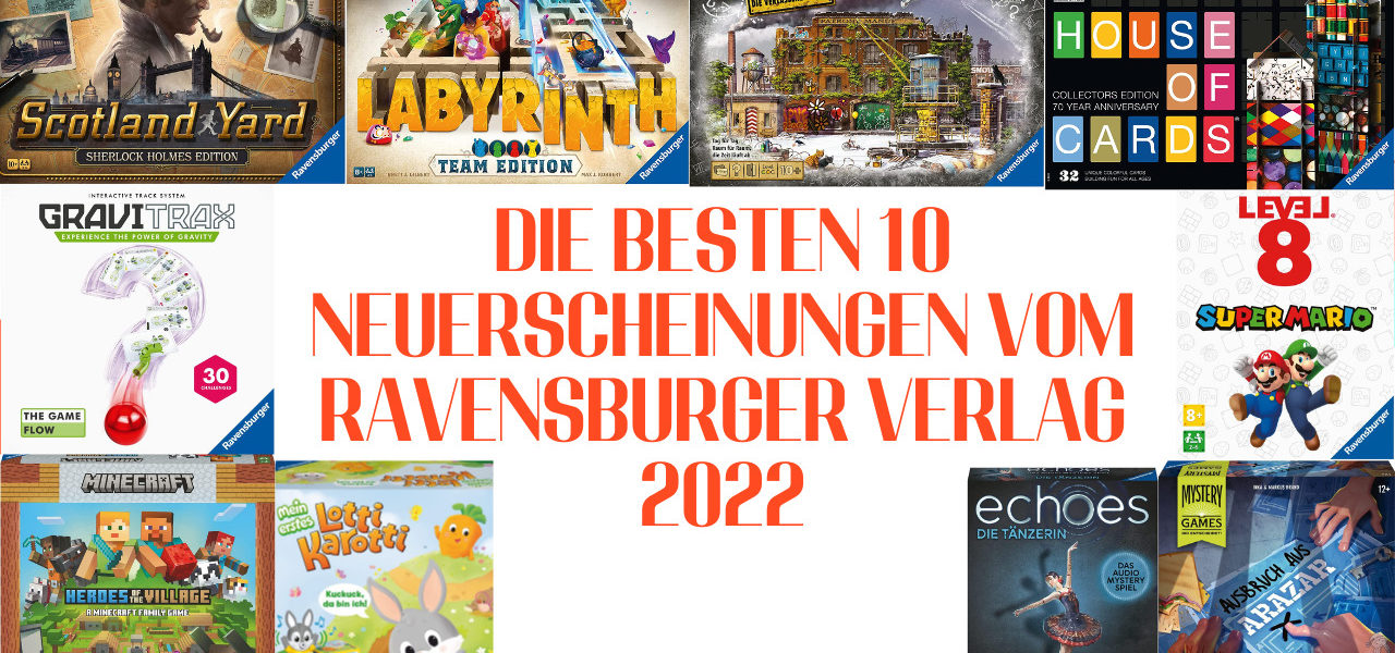 Die besten 10 Neuerscheinungen vom Ravensburger Verlag 2022