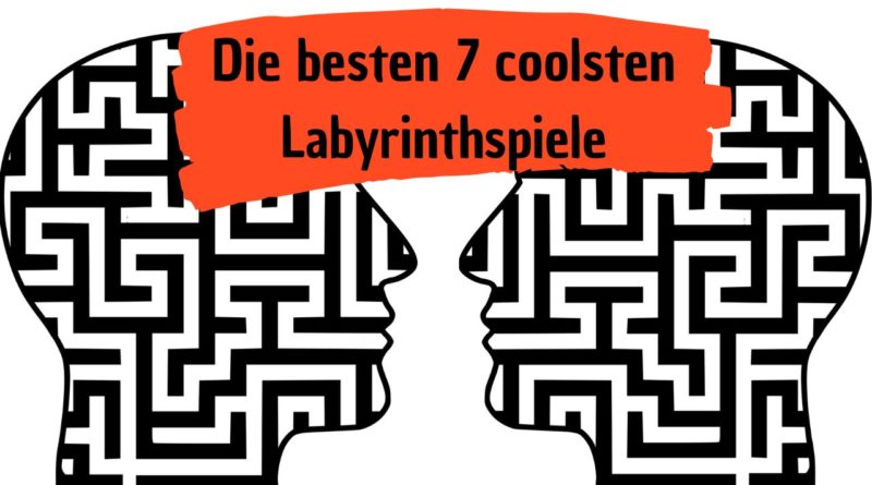 7 coolsten Labyrinthspiele