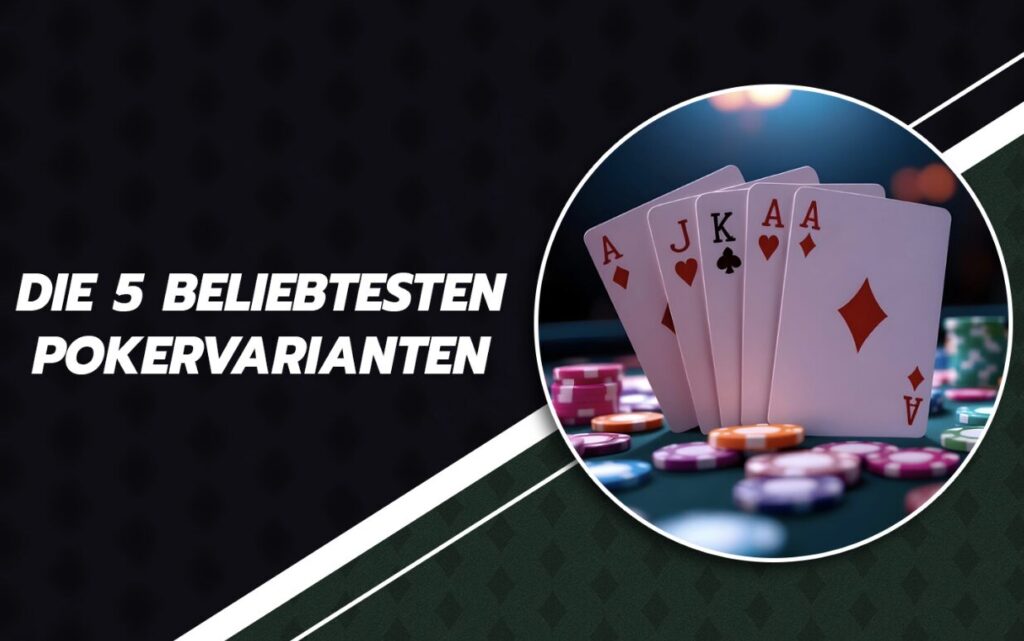 Die 5 beliebtesten Pokervarianten