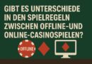 Offline- vs. Online-Casinospiele